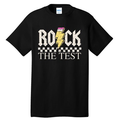 Testing Day Teacher Student Motivational Rock The Test Tall T-Shirt