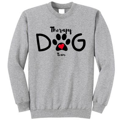 Therapy Dog Team Trending Design Tall Sweatshirt