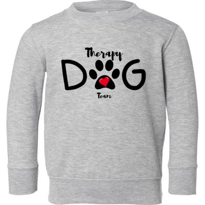 Therapy Dog Team Trending Design Toddler Sweatshirt