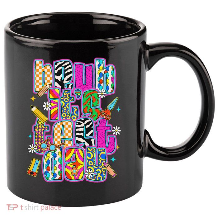 Test Day Teacher Motivation Rock The Test Bruh Its Test Day 11oz C Handle Ceramic Mug