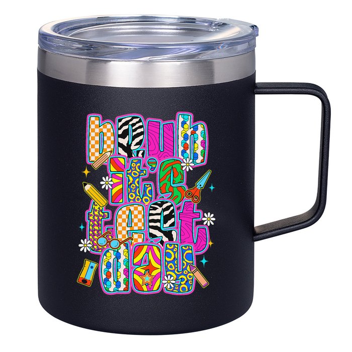 Test Day Teacher Motivation Rock The Test Bruh Its Test Day 12oz Stainless Steel Coffee Mug