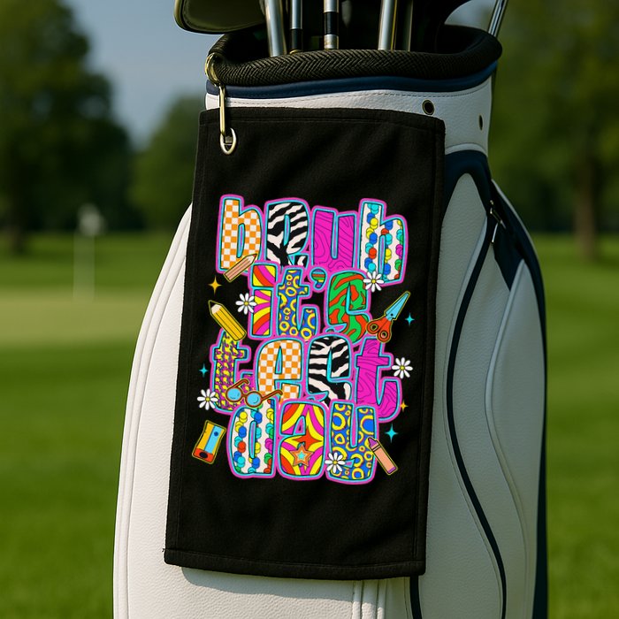 Test Day Teacher Motivation Rock The Test Bruh Its Test Day Golf Towel