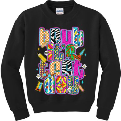 Test Day Teacher Motivation Rock The Test Bruh Its Test Day Kids Sweatshirt