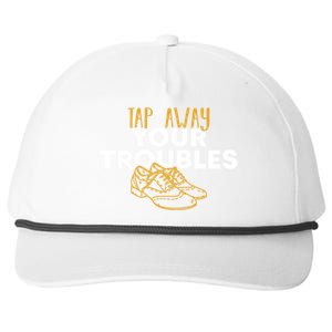 Tap Dancer Tap Away Your Troubles National Tap Dance Day Meaningful Gift Snapback Five-Panel Rope Hat