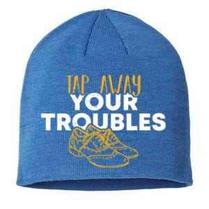 Tap Dancer Tap Away Your Troubles National Tap Dance Day Meaningful Gift Sustainable Beanie