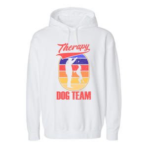 Therapy Dog Team For A Pettrainer Dog Trainer Great Gift Garment-Dyed Fleece Hoodie