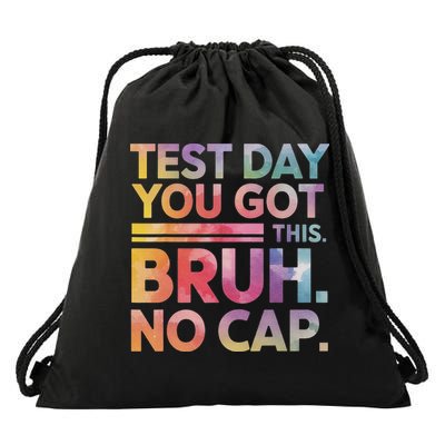 Test Day Teacher Bruh It's Test Day You Got This Funny Drawstring Bag