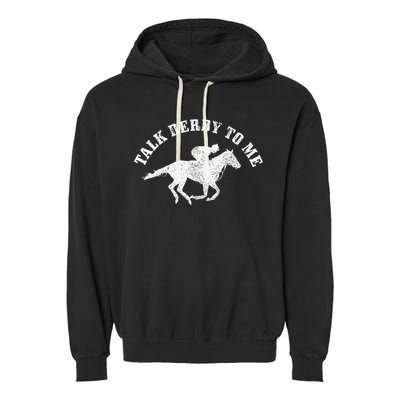 Talk Derby To Me Horse Racing Garment-Dyed Fleece Hoodie