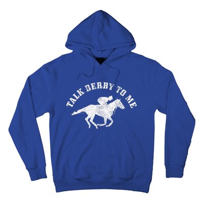 Talk Derby To Me Horse Racing Hoodie