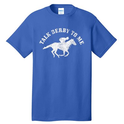 Talk Derby To Me Horse Racing Tall T-Shirt