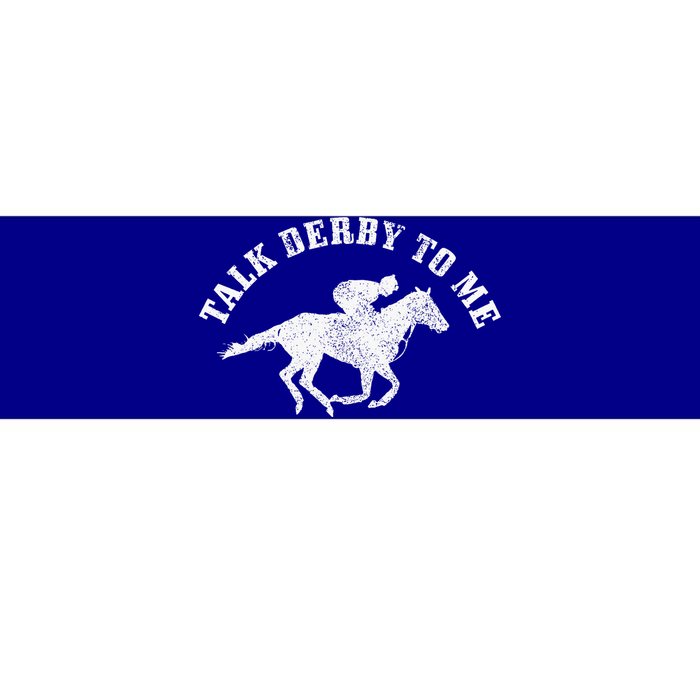 Talk Derby To Me Horse Racing Bumper Sticker