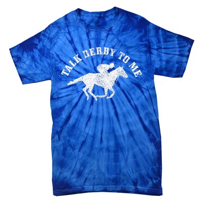 Talk Derby To Me Horse Racing Tie-Dye T-Shirt