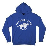 Talk Derby To Me Horse Racing Tall Hoodie