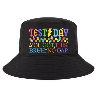 Test Day Teacher Bruh Its Test Day You Got This Bruh No Cap Cool Comfort Performance Bucket Hat