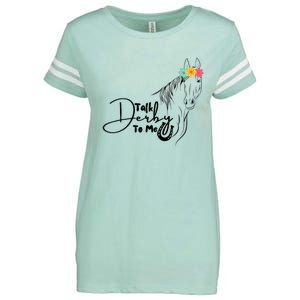 Talk Derby To Me Derby Horse Racing Funny Horse Racing Enza Ladies Jersey Football T-Shirt