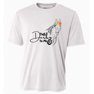 Talk Derby To Me Derby Horse Racing Funny Horse Racing Cooling Performance Crew T-Shirt