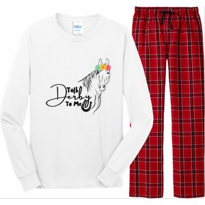 Talk Derby To Me Derby Horse Racing Funny Horse Racing Long Sleeve Pajama Set