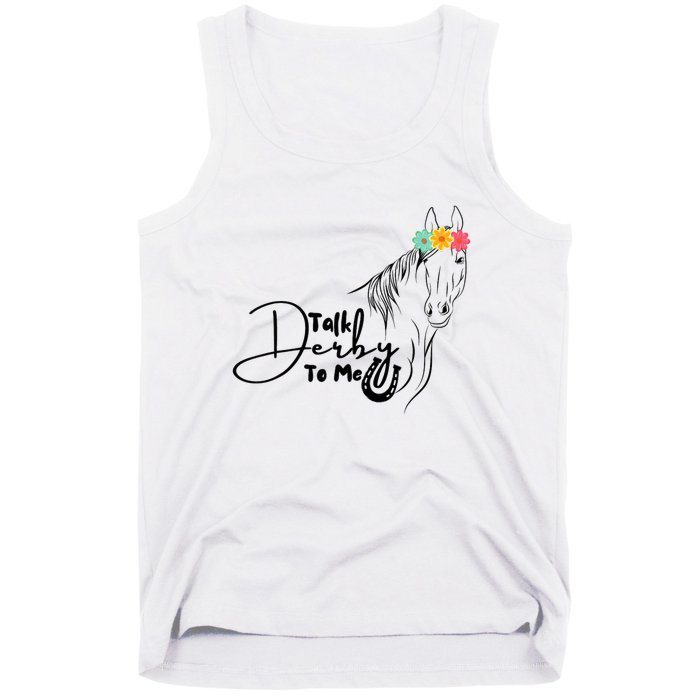 Talk Derby To Me Derby Horse Racing Funny Horse Racing Tank Top