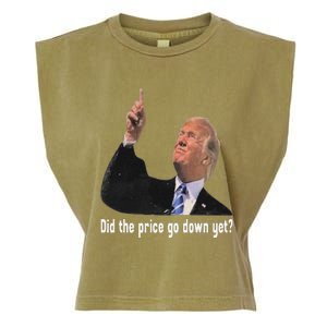 Trump Did The Price Go Down Yet Garment-Dyed Women's Muscle Tee