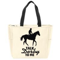 Talk Derby To Me Horse Racing Funny Derby Day Zip Tote Bag