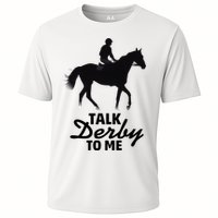 Talk Derby To Me Horse Racing Funny Derby Day Cooling Performance Crew T-Shirt