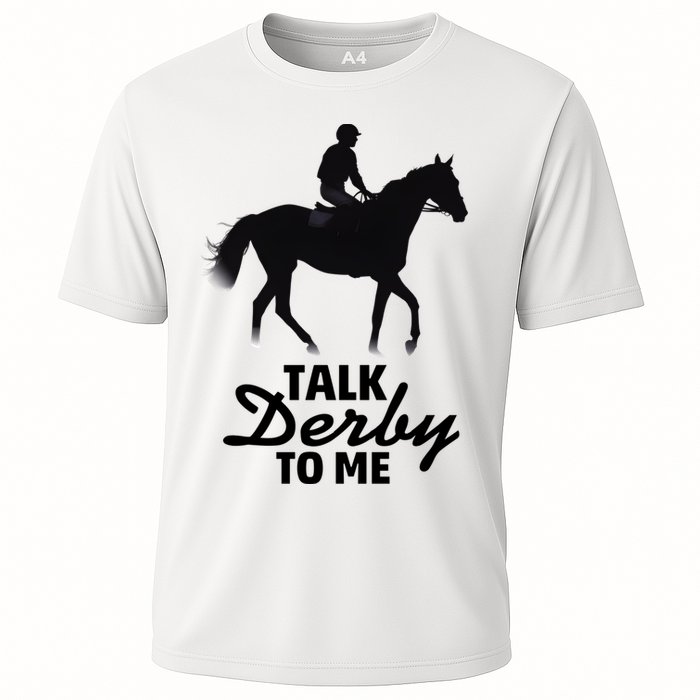 Talk Derby To Me Horse Racing Funny Derby Day Cooling Performance Crew T-Shirt