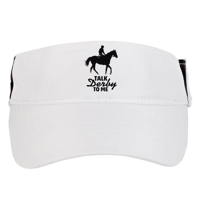 Talk Derby To Me Horse Racing Funny Derby Day Adult Drive Performance Visor