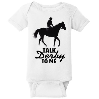 Talk Derby To Me Horse Racing Funny Derby Day Baby Bodysuit