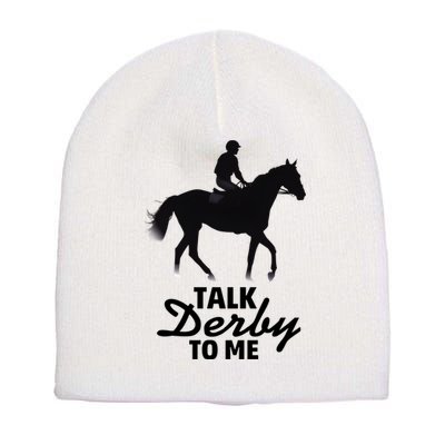 Talk Derby To Me Horse Racing Funny Derby Day Short Acrylic Beanie