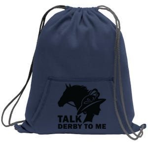 Talk Derby To Me Horse Racing Kentucky Sweatshirt Cinch Pack Bag