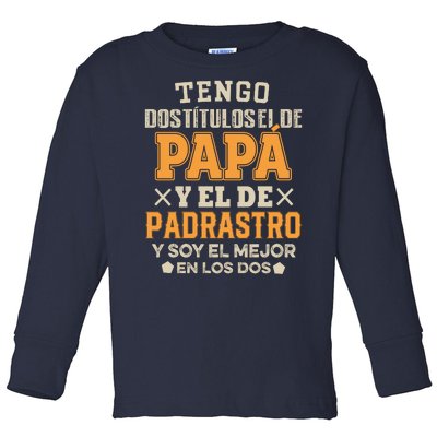 Tengo Dos TíTulos El De Papa Toddler Long Sleeve Shirt