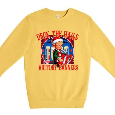 Trump Deck The Halls With Victory Banners Premium Crewneck Sweatshirt