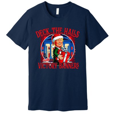 Trump Deck The Halls With Victory Banners Premium T-Shirt