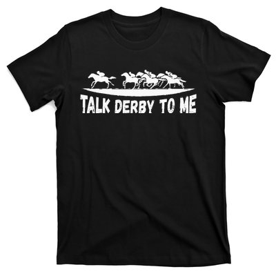 Talk Derby To Me Funny Horse T-Shirt