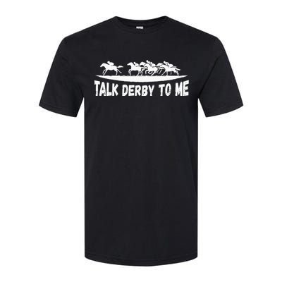 Talk Derby To Me Funny Horse Softstyle CVC T-Shirt