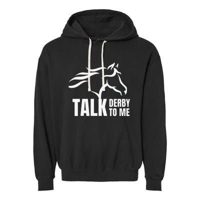 Talk Derby To Me Funny Horse Racing Garment-Dyed Fleece Hoodie