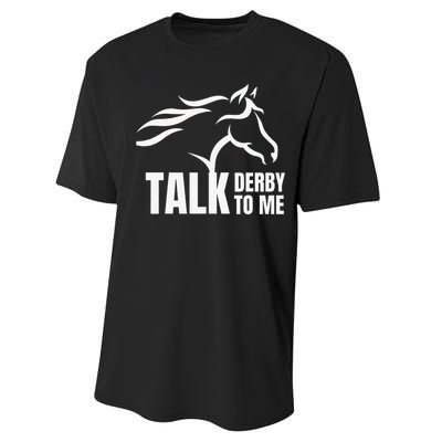 Talk Derby To Me Funny Horse Racing Performance Sprint T-Shirt