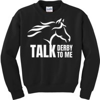 Talk Derby To Me Funny Horse Racing Kids Sweatshirt