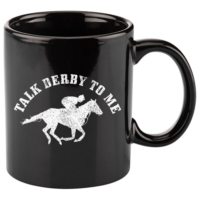 Talk Derby To Me Horse Racing Funny Gift 11oz C Handle Ceramic Mug