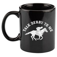 Talk Derby To Me Horse Racing Funny Gift 11oz C Handle Ceramic Mug