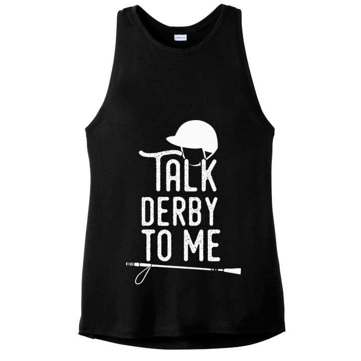 Talk Derby To Me I Horse Racing Humor Ladies PosiCharge Tri-Blend Wicking Tank