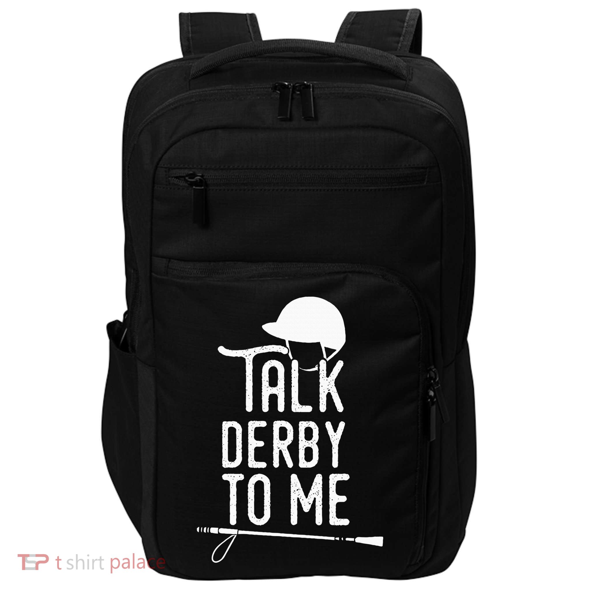 Talk Derby To Me I Horse Racing Humor Impact Tech Backpack