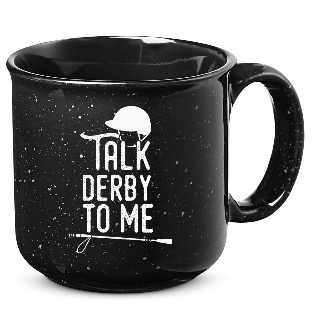 Talk Derby To Me I Horse Racing Humor 15oz Campfire Ceramic Mug