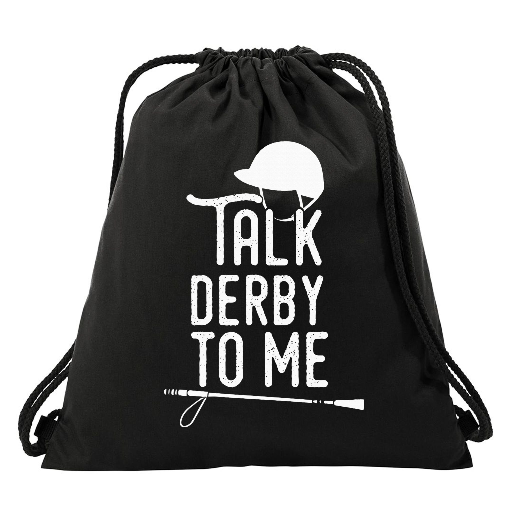 Talk Derby To Me I Horse Racing Humor Drawstring Bag
