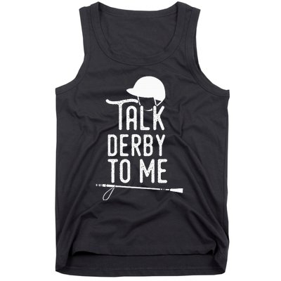 Talk Derby To Me I Horse Racing Humor Tank Top