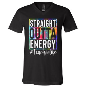 tie dye Teacher Straight Outta Energy Teacher Life V-Neck T-Shirt