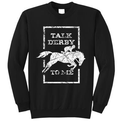 Talk Derby To Me Racing Day Sweatshirt