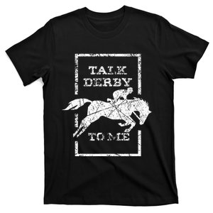 Talk Derby To Me Racing Day T-Shirt