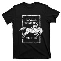 Talk Derby To Me Racing Day T-Shirt