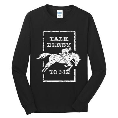 Talk Derby To Me Racing Day Tall Long Sleeve T-Shirt